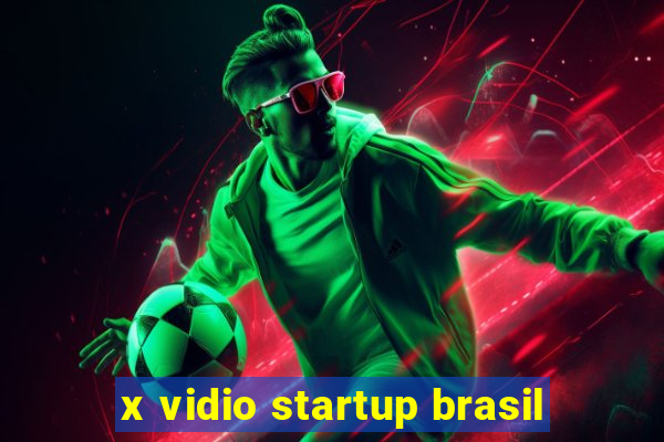 x vidio startup brasil